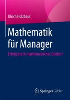 Mathematik F�r Manager: Erfolg Durch Mathematisches Denken 3658196637 Book Cover