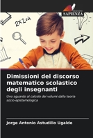 Dimissioni del discorso matematico scolastico degli insegnanti 6207275594 Book Cover