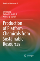 Production of Platform Chemicals from Sustainable Resources 9811041717 Book Cover