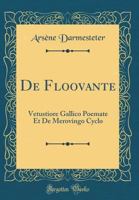 De Floovante Vetustiore Gallico Poemate Et De Merovingo Cyclo (1877) 1168073251 Book Cover