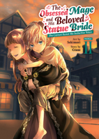 The Obsessed Mage and His Beloved Statue Bride: She Cannot Resist His Seductive Voice (Manga) Vol. 2 B0H9GQSBXC Book Cover