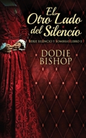 El Otro Lado del Silencio (Serie Silencio y Sombras) 4824172586 Book Cover