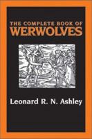 The Complete Book of Werewolves 1569801592 Book Cover