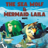The Sea Wolf & Mermaid Laila B0BW384PZV Book Cover