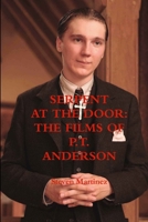 Serpent At The Door: The Films Of P.T. Anderson 1304049175 Book Cover