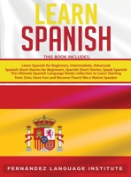 Learn Spanish: 6 books in 1: The Ultimate Spanish Language Books collection to Learn Starting from Zero, Have Fun and Become Fluent like a Native Speaker 1801547904 Book Cover