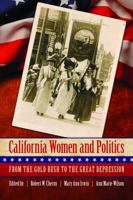 California Women and Politics: From the Gold Rush to the Great Depression 0803235038 Book Cover