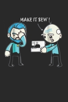 Make it sew: Quilters Journal 6x9 120 page Quilter Notebook Notepad Great for Quilt Maker's Gift or Sewing Gifts 1676197192 Book Cover