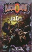 Lost Kaer (Earthdawn) 1555602746 Book Cover