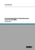 Die Haushaltspolitik der US-Bundesstaaten - Lehren für die EWWU 3656084351 Book Cover