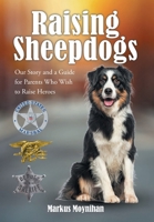 Raising Sheepdogs: Our Story and a Guide for Parents Who Wish to Raise Heroes B0GRC9G486 Book Cover