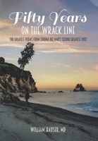 Fifty Years on the Wrack Line: The Greatest Poems from Corona del Mar's Second Greatest Poet 1645316637 Book Cover