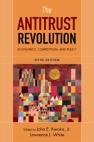 The Antitrust Revolution: Economics, Competition, and Policy