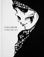 Usugrow: Works 2007 - 2013 0996074201 Book Cover