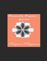 Pleasantly Puzzled: Garden B0BJN7CN5H Book Cover