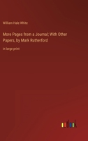 More Pages from a Journal; With Other Papers, by Mark Rutherford: in large print 3368353276 Book Cover