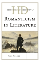 Historical Dictionary of Romanticism in Literature 0810878852 Book Cover