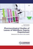 Pharmacological Studies of Leaves of Manilkara Zapota (Sapotaceae) 3659423793 Book Cover