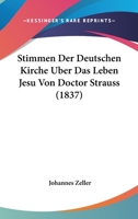 Stimmen Der Deutschen Kirche Uber Das Leben Jesu Von Doctor Strauss (1837) 1168070376 Book Cover