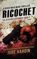 Ricochet: The Reacher Experiment Book 8 1798962896 Book Cover