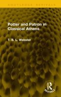 Potter and Patron in Classical Athens (Routledge Revivals) 1041161409 Book Cover