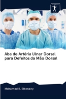 Aba de Artéria Ulnar Dorsal para Defeitos da Mão Dorsal 6200954429 Book Cover