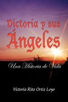 Victoria y Sus Ngeles 1617649090 Book Cover