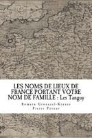 Les Noms de Lieux de France Portant Votre Nom de Famille: Les Tanguy 171876054X Book Cover