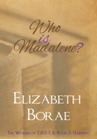 Who Is Madalene?: The Women of T.H.E.T.A. Book 2: Hannah B0BHBXBD9P Book Cover