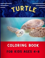 Turtle coloring book for kids ages 4-8: Funny & easy turtle coloring book for kids ,toddlers ,boys & girls :A fun kid coloring book for beginners: Book for turtle lovers B08PJWKSG5 Book Cover