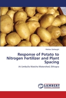 Response of Potato to Nitrogen Fertilizer and Plant Spacing 3659167878 Book Cover