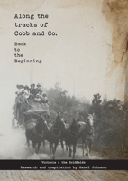 Along the tracks of Cobb and Co. - Back to the Beginning: Victoria & the Goldfields 0645975915 Book Cover