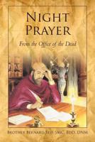 Night Prayer: From the Office of the Dead 1462005942 Book Cover