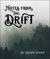 Notes From The Drift 1732433402 Book Cover