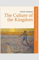 The Culture of the Kingdom: Values and Habits of the Citizens of Heaven B0HBT4HNYF Book Cover