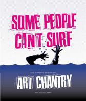 Some People Can't Surf: The Graphic Design of Art Chantry 0811823652 Book Cover