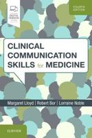 Clinical Communication Skills for Medicine 0702072133 Book Cover