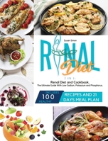 Renal Diet: 2 in 1: Renal Diet and Cookbook. The Ultimate Guide With Low Sodium, Potassium and Phosphorus. Includes 100 Healthy Recipes and 21 Days Meal Plan 1801152411 Book Cover