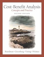 Cost-Benefit Analysis: Concepts and Practice (The Pearson Series in Economics) 0131435833 Book Cover