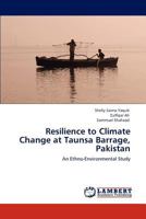 Resilience to Climate Change at Taunsa Barrage, Pakistan 3848499746 Book Cover