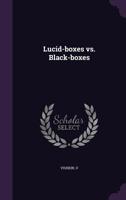 Lucid-boxes vs. Black-boxes 1341960005 Book Cover