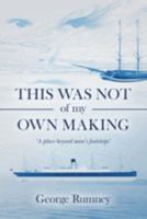 This was not of my own making 1915338697 Book Cover