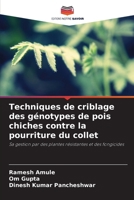Techniques de criblage des génotypes de pois chiches contre la pourriture du collet (French Edition) 6208344662 Book Cover