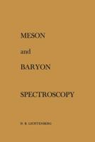 Meson and Baryon Spectroscopy 0387900004 Book Cover