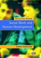 Reflective Reader: Social Work and Human Development 1844450503 Book Cover