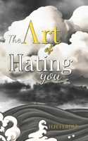 the art of hating you B0F8C69586 Book Cover