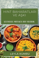 Hint Baharatları ve Aşkı: Geleneksel Mutfakta Bir Yolculuk 1835193005 Book Cover