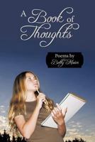 A Book of Thoughts: Poems by Betty Maier 1440154732 Book Cover
