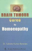 Brain Tumor Cured by Homoeopathy 8170213207 Book Cover