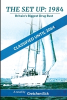 The Set Up 1984: Classified Until 2064 1734227281 Book Cover